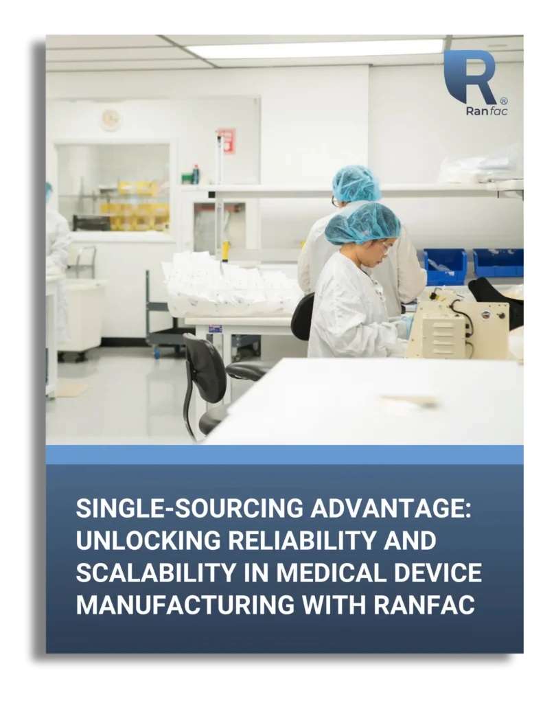 Single-Sourcing Advantage: Unlocking Reliability and Scalability in Medical Device Manufacturing With Ranfac